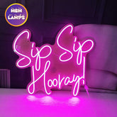 Sip Sip Hooray neon sign